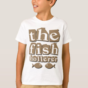 The Fish Hollerer T-Shirt