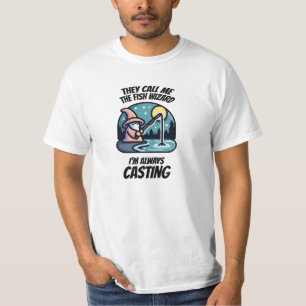 The fish wizard - Always casting T-Shirt