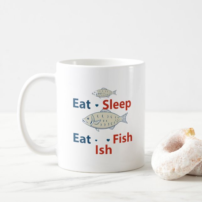 The Fisherman's Mantra: Eat, Sleep, Fish! Coffee Mug (With Donut)