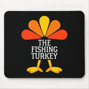 The Fishing Turkey Funny Thanksgiving Matching Fam Mouse Pad