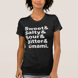 The Five Tastes   Sweet Salty Sour Bitter & Umami T-Shirt