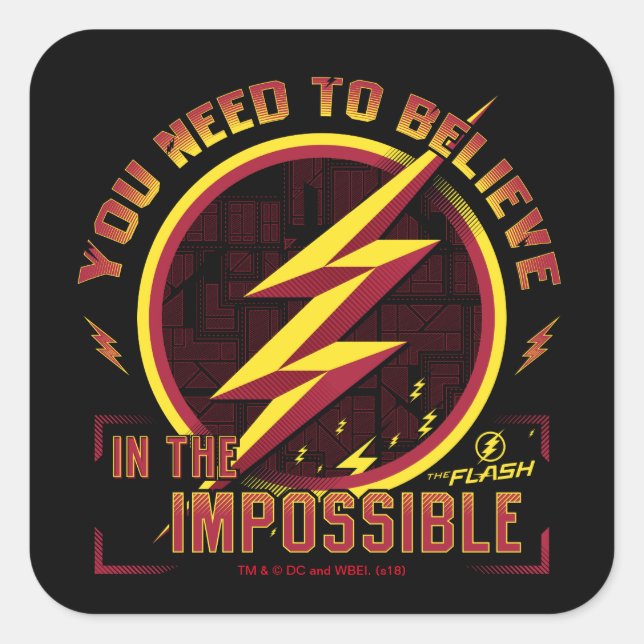 The Flash | You Need To Believe In The Imposible Square Sticker (Front)