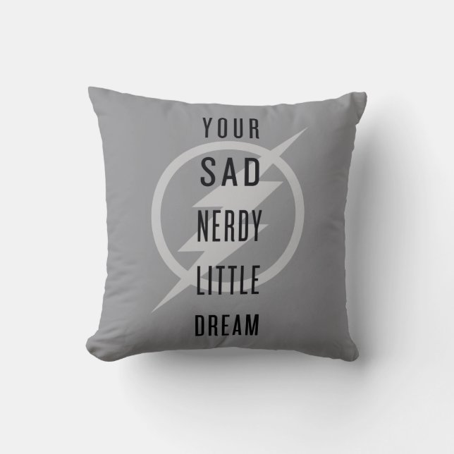 The Flash | "Your Sad Nerdy Little Dream" Cushion (Front)