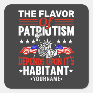 The Flavour of Patriotism Depends Upon its Habitan Square Sticker
