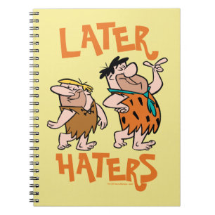 The Flintstones Fred & Barney - Later Haters Notebook