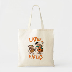The Flintstones   Fred & Barney - Later Haters Tote Bag