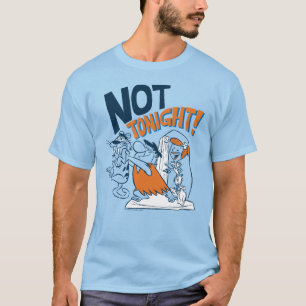 The Flintstones   Not Tonight! T-Shirt