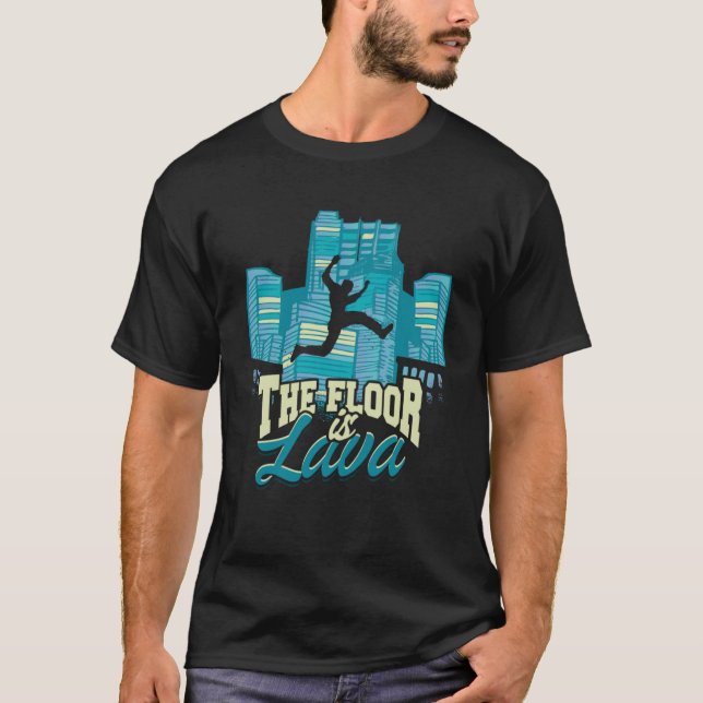 The floor is lava  Parkour jump and backflip T-Shirt (Front)
