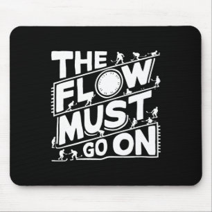 The Flow Must Go On - Hockey Mindset  Mouse Pad