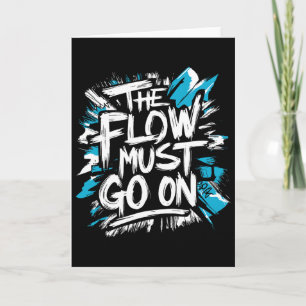 The Flow Must Go On - Ice Hockey Attitude  Card