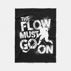 The Flow Must Go On - Ice Hockey Grind  Fleece Blanket