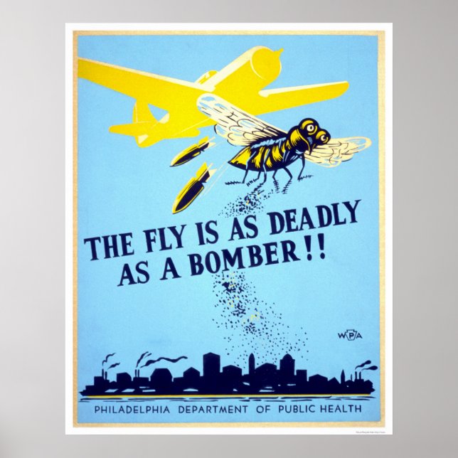 The fly is as deadly as a bomber!! - WPA Poster (Front)