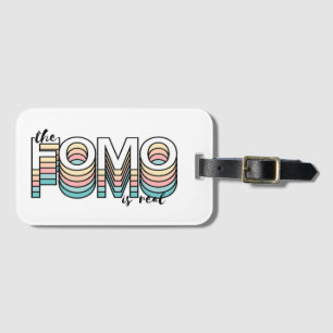 The Fomo is Real Pastel Modern Mood Typography Luggage Tag