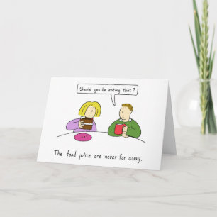 The Food Police are Never Far Away, Diet Humour. Card