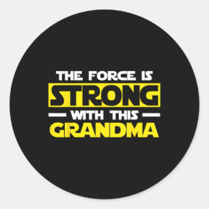 The Force Is Strong With This My Grandma Classic Round Sticker