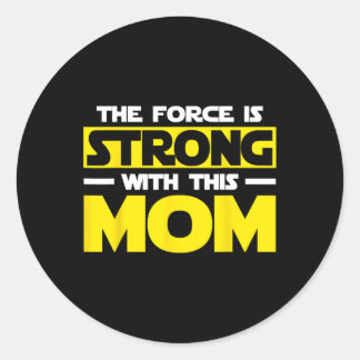 The Force Is Strong With This My Mum T Shirt. Moth Classic Round Sticker