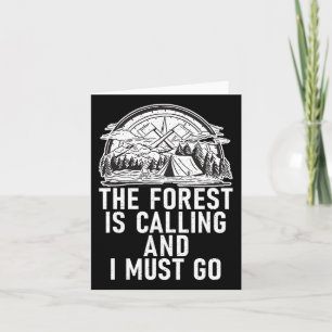 The Forest Is Calling And I Must Go Adventure Hiki Card