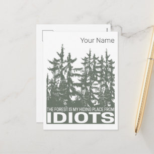 The Forest Is My Hiding Place From Idiots Saying Holiday Postcard