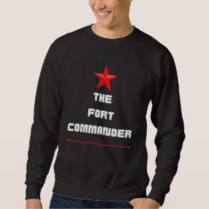 The Fort Commander Sweatshirt