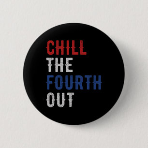 The Fourth Out Independence Usa Flag Funny 4th Of 6 Cm Round Badge