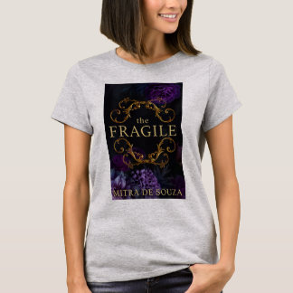 The Fragile T-Shirt
