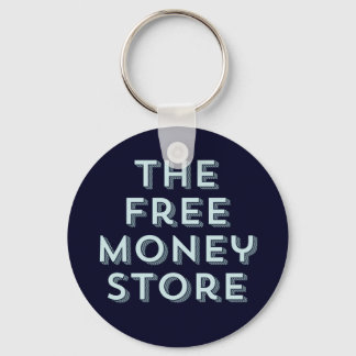 The Free Money Store Key Ring