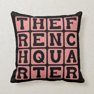 The French Quarter, Vieux Carré, New Orleans Cushion