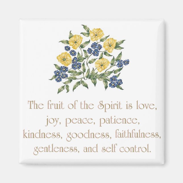 The fruit of the spirit is magnet (Front)