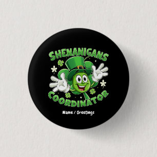 The Funny Shenanigans Coordinator 3 Cm Round Badge