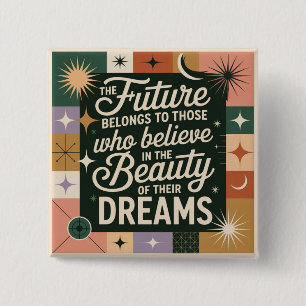 The Future Belongs To Those Who Believe 15 Cm Square Badge