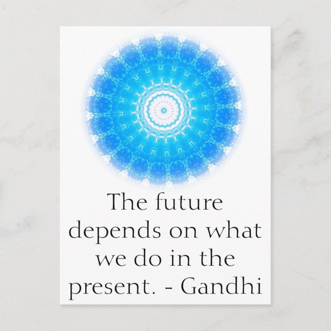 The future depends on what we do in the present. postcard (Front)