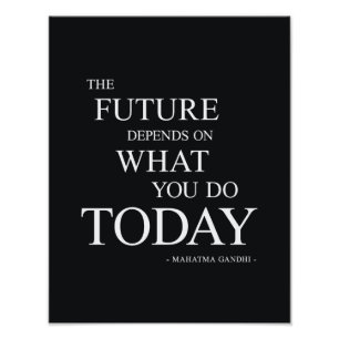 The Future Inspirational Motivational Quote Photo Print