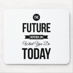 The Future Inspirational Quotes White Mouse Pad