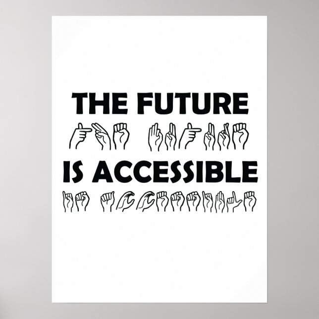 The Future Is Accessible ASL Sign Language (Front)