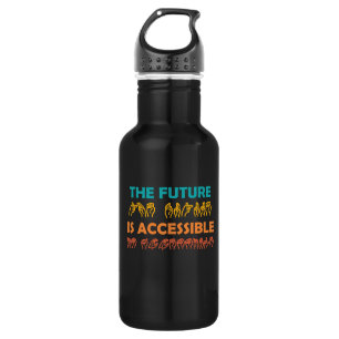 The Future Is Accessible ASL Sign Language 532 Ml Water Bottle