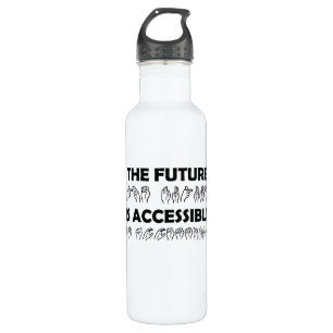 The Future Is Accessible ASL Sign Language 710 Ml Water Bottle