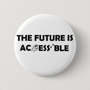 The Future Is Accessible ASL Sign Language Braille 6 Cm Round Badge