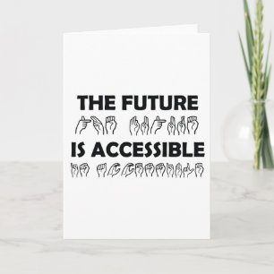 The Future Is Accessible ASL Sign Language Card