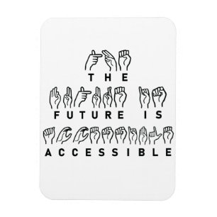 The Future Is Accessible ASL Sign Language Magnet