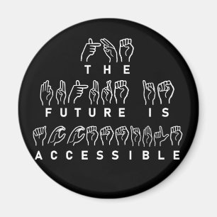 The Future Is Accessible ASL Sign Language Magnet