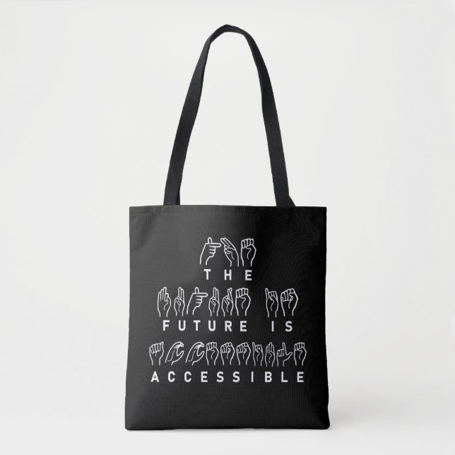 The Future Is Accessible ASL Sign Language Tote Bag (Front)