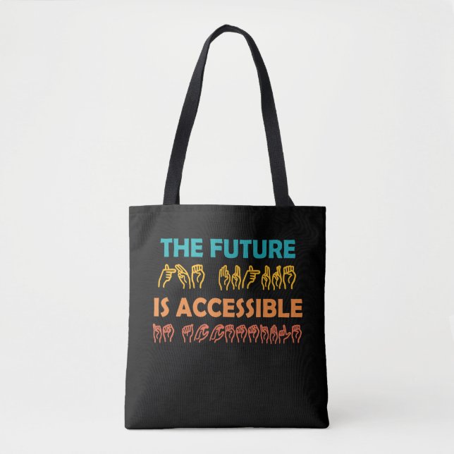 The Future Is Accessible ASL Sign Language Tote Bag (Front)