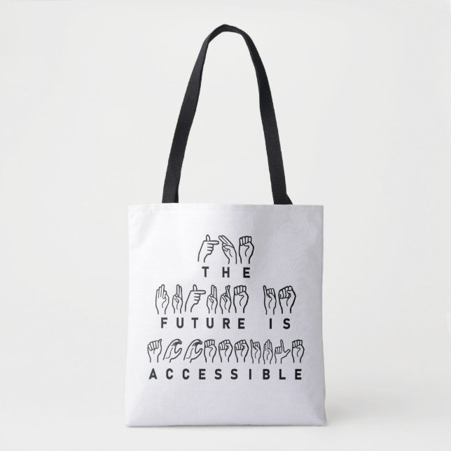 The Future Is Accessible ASL Sign Language Tote Bag (Front)