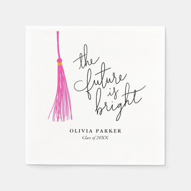 The Future is Bright Graduation Pink Tassel Napkin (Front)