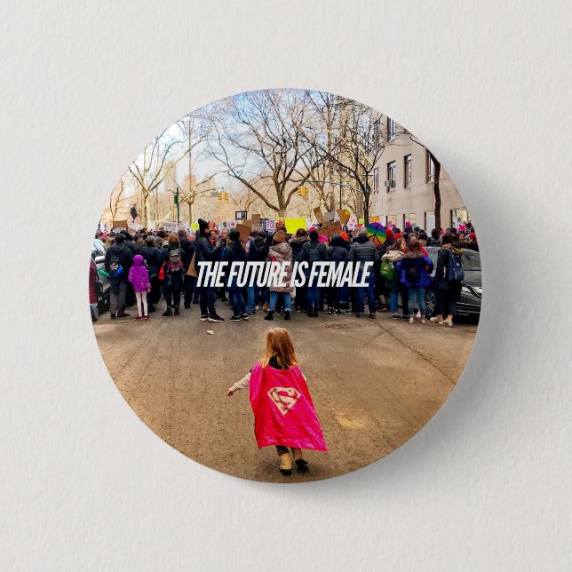 the future is female 6 cm round badge (Front)