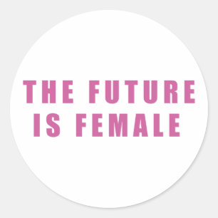 The Future Is Female Classic Round Sticker