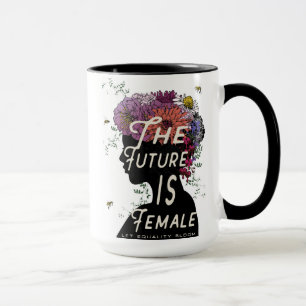 The Future Is Female - Coffee Mug