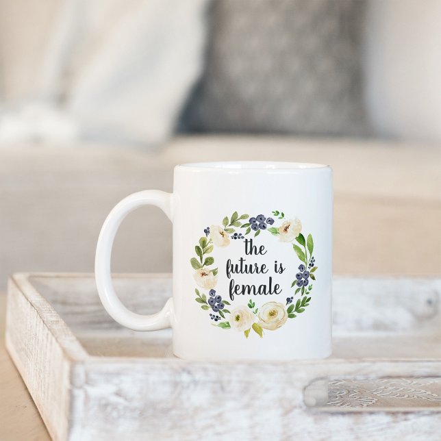 The Future is Female | Floral Quote Coffee Mug (Creator Uploaded)