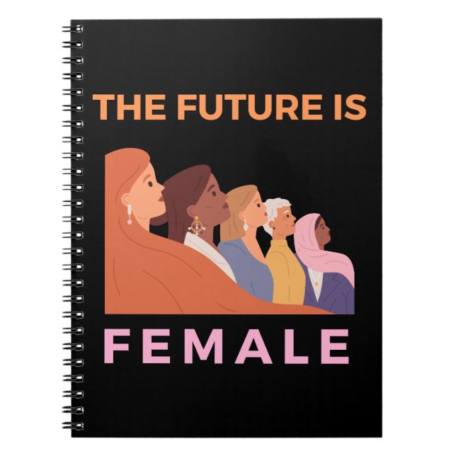 The Future Is Female Notebook (Front)