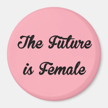 The Future is Female round magnet